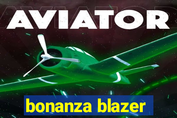 bonanza blazer